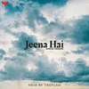 About Jeena Hai Song