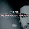 About Khud Par Karo Vishwas Song