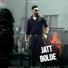 About Jatt Bolde Song