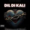 About Dil Di Kali Song