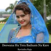 About Deewana Hu Tera Badnam Na Kare Song