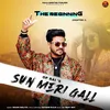 About Sun Meri Gall Song
