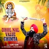 About Dhol Nal Vajje Chimta Song