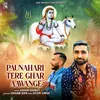 About Paunahari Tere Ghar Aawange Song