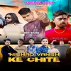 About Nishad Vansh Ke Chite Song