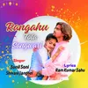 About Rangahun Tola Sangwari Re Song