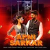 About Apni Sarkar Song