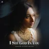 About I See God In You Song