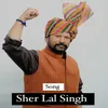 About Sher Lal Singh Song