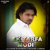 About Ek Tarfa Modi Song