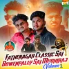 About Fathenagar Classic Sai And Bowenpally Sai Mudhiraj Vol1 Song