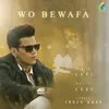 About Wo Bewafa Song