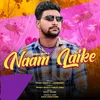 About Naam Laike Song