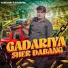 Gadariya Sher Dabang