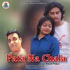 About Pata Na Chala Song