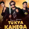About Tu Kya Kahega Song