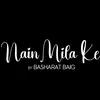 About Nain Mila Ke Song