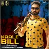 About Kaale Bill Song