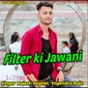 About Filter Ki Jawani Song