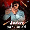 About Jatav Gadar Macha Denge Song