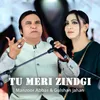 About Tu Meri Zindagi Song