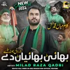 About Kalam Mian Muhammad Baksh - Bhai Bhaiyan De Dardi Honde - Milad Raza Qadri Song