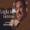 About Lag Na Jaye Koi Bohtan Song