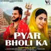 About Pyar Bholi Ka Song