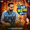 About Meri Bahna Khush Rahna Song