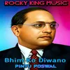 About Bhim Ko Diwano Song