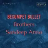 About Begumpet Bullet Brothers Sandeep Anna Song