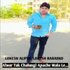 About Alwar Tak Chalungi Apache Wala Le Song