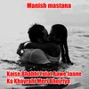 About Kaise Bhabhi Fulat Aawe Jaane Ka Khayrahi Meri Bhojriya Song
