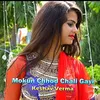 About Mokun Chhod Chali Gayi Song