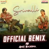 About Srivalli Official Remix By DJ Amit Saxena Song