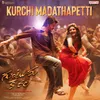 About Kurchi Madathapetti Song