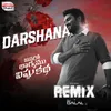 About Darshana Official Remix Song