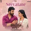 About Neevalane Song