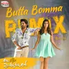 Butta Bomma Official Remix