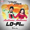 About Andhama Andhama Lofi Mix Song