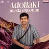 About Adollaki Amada Dhooram Song