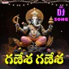 About Ganesha Ganesha DJ Song Song