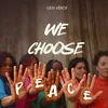 About We Choose Peace Song