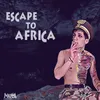 Escape to Africa