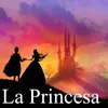 About La Princesa Song
