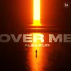About Over Me Song