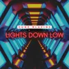 Lights Down Low