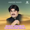 About Saday Wangun Chahwanr Wala Song