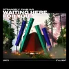 About Waiting Here For You Song