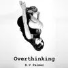 About Overthinking Song